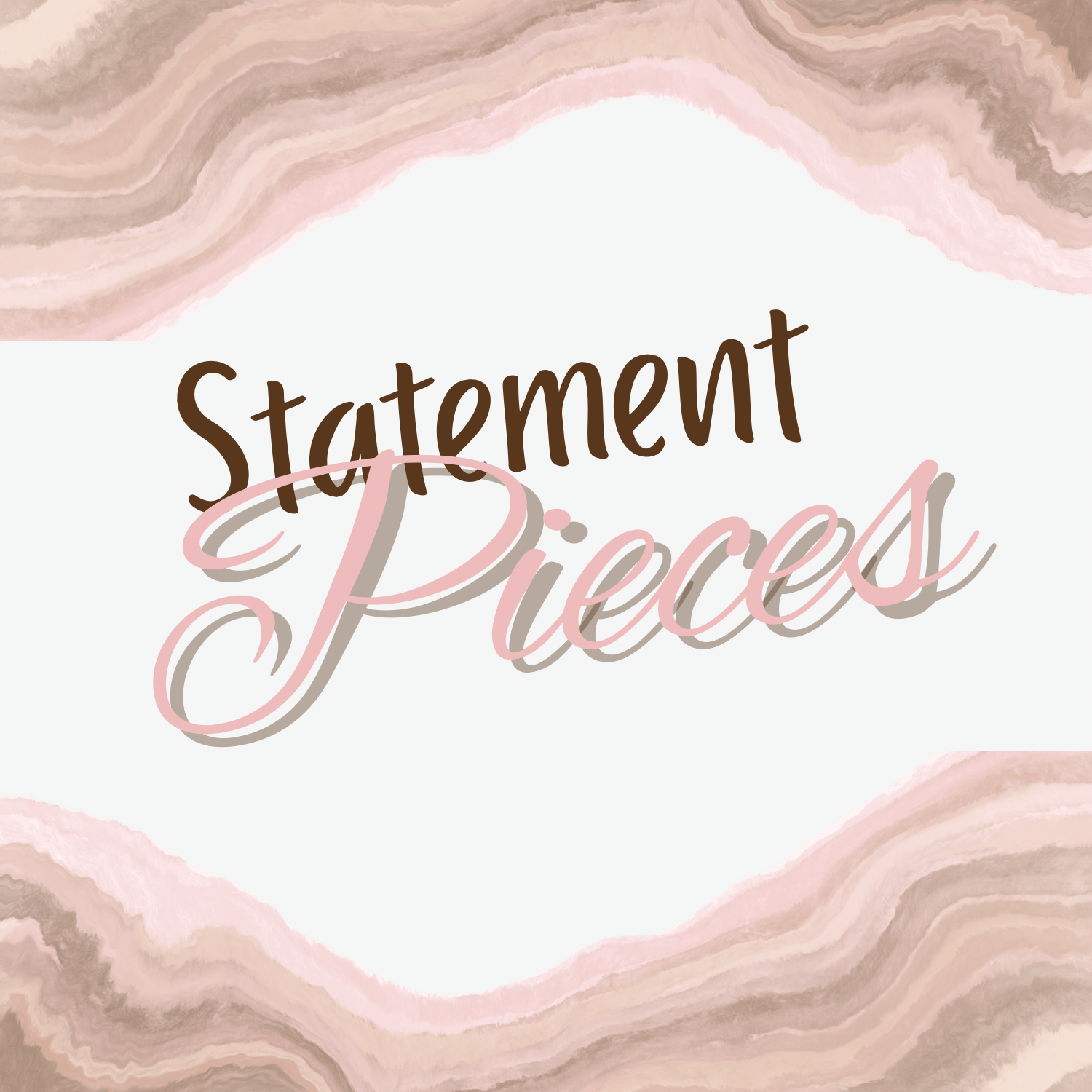 Statement Pieces